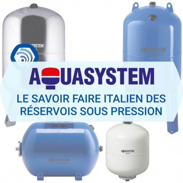 Aquasystem : vases d'expansion et réservoirs à vessie, le savoir-faire italien