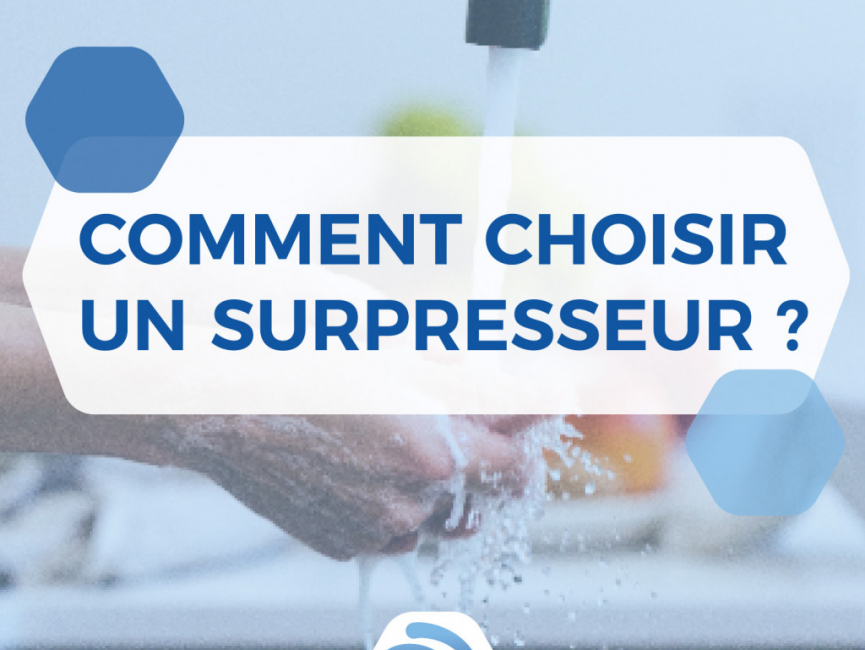Comment choisir un surpresseur ?