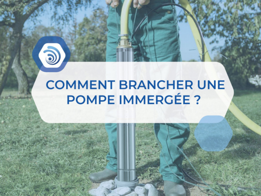 Branchement d'une pompe immergée