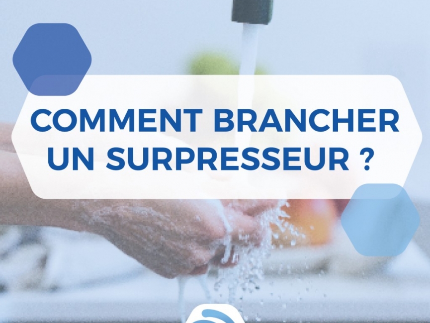 Comment brancher un surpresseur ?