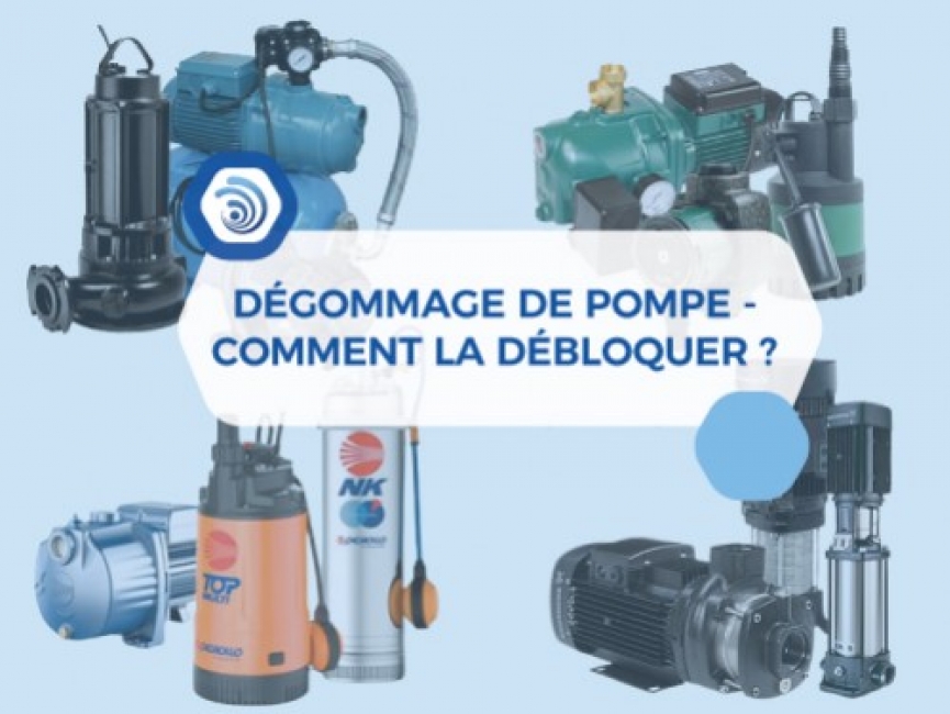 Dégommage de pompe - Comment la débloquer ?