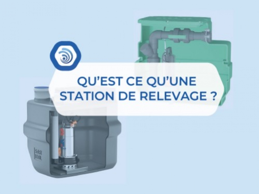 Qu'est-ce qu'une station de relevage ? Guide complet pour bien comprendre