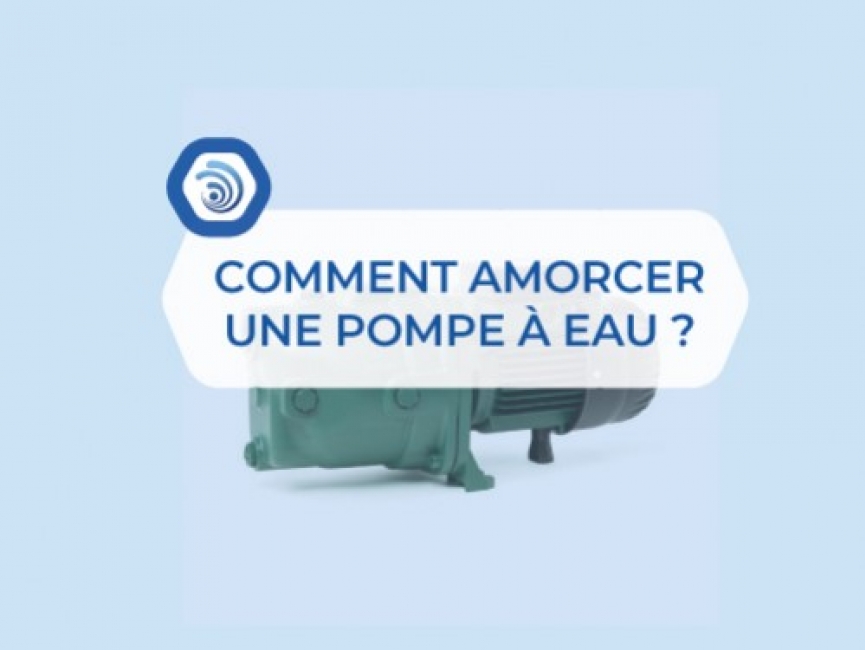 Comment amorcer une pompe à eau : guide complet pour réussir l’amorçage