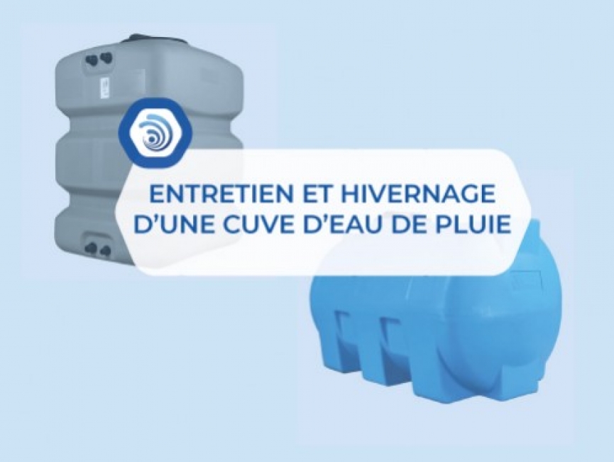 Entretien et hivernage d’une cuve de récupération d’eau de pluie